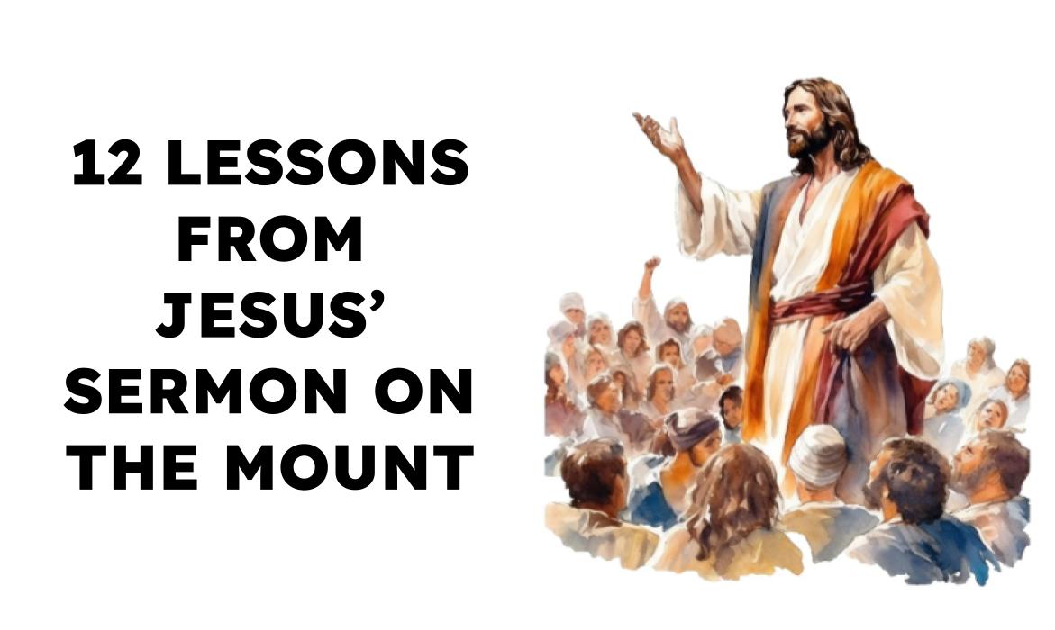 12 Lessons from the Sermon on the Mount